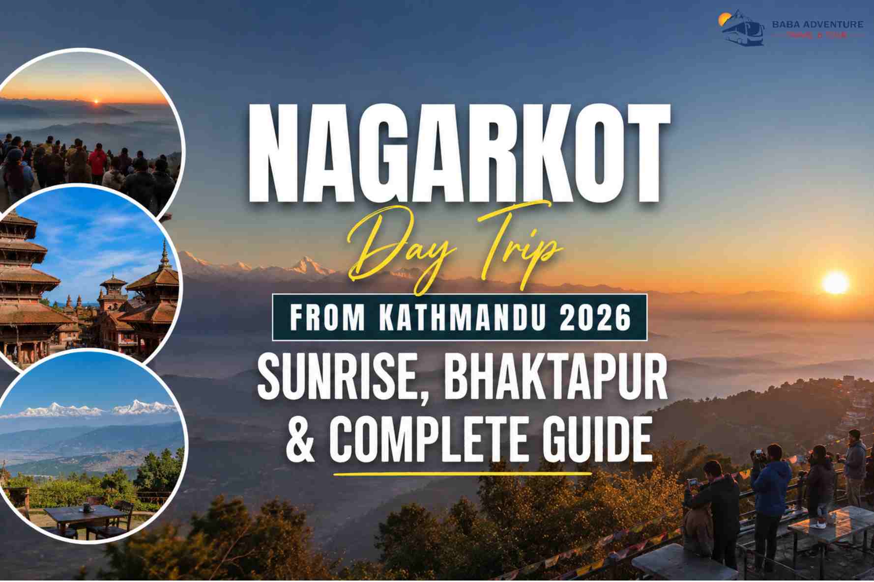Nagarkot Day Trip from Kathmandu 2026: Sunrise, Bhaktapur & Complete Guide